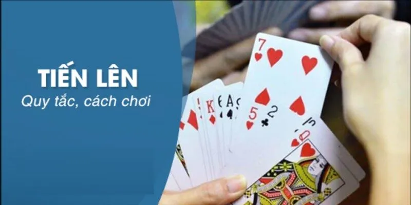 Đôi điều game bài tiến lên đang hot