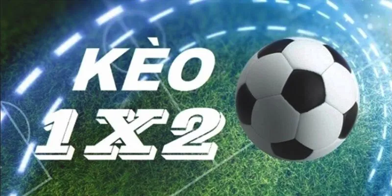 Kèo 1x2 - Bật Mí Kinh Nghiệm Đặt Cược Chính Xác Nhất